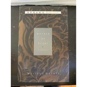 Mother of Pearl : A Novel by Melinda Rucker Haynes Hardcover Oprah’s Book Club